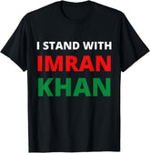 I stand with Imran khan to Fight like a khan - t shirt