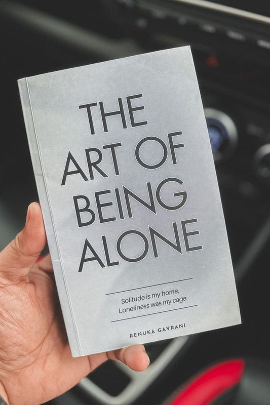 The Art of Being Alone - Renuka Gavrani - Reading Books