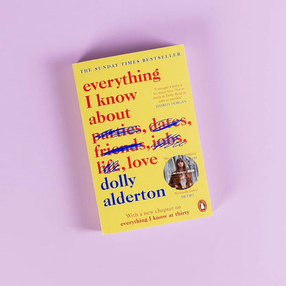 Everything I Know About Love - Dolly Alderton - Reading Books