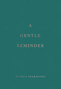 A gentle reminder - Bianca Sparacino - Reading books