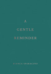 A gentle reminder - Bianca Sparacino - Reading books