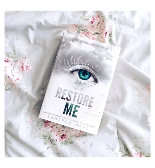 Restore Me - Tahereh Mafi - Reading Books
