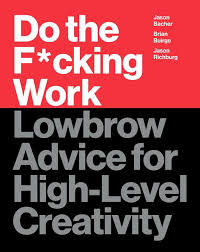 Do The Fucking work - Brian Buirge, Jason Bacher, Jason Richburg. - Reading Books