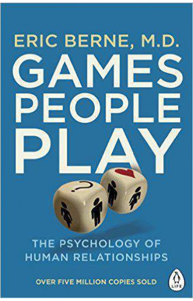 Games People Play - Eric Berne, M.D. - Reading Books