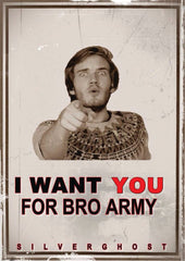 I want you for bro army