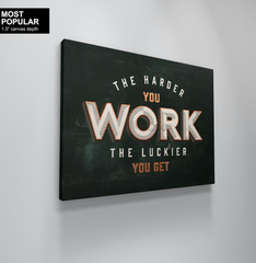 Harder You Work