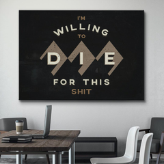 Die For This