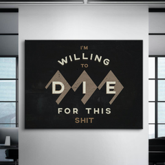 Die For This