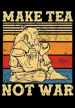 make tea not war